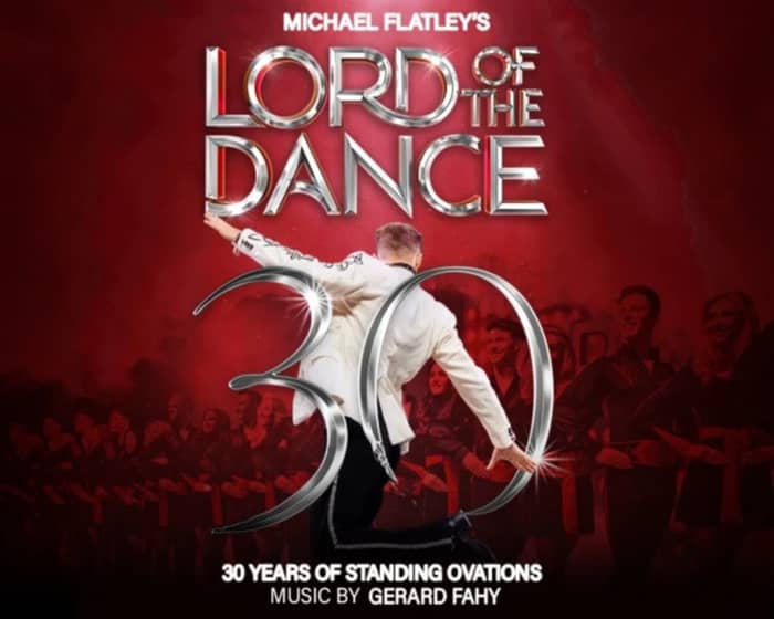 Lord of the Dance: 30th Anniversary tickets