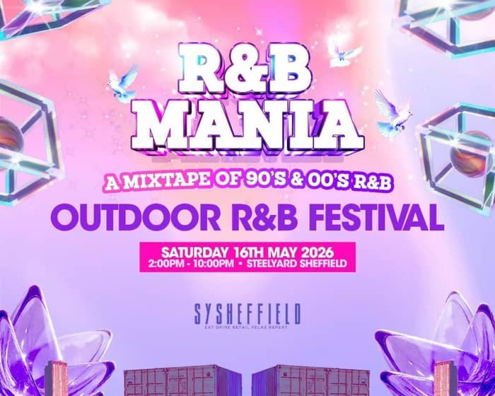 RNB Mania| Sheffield's Outdoor Summer Festival tickets