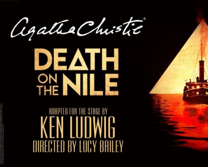 Agatha Christie’s Death on the Nile tickets