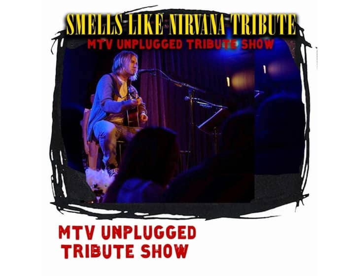 Smells Like Nirvana tickets