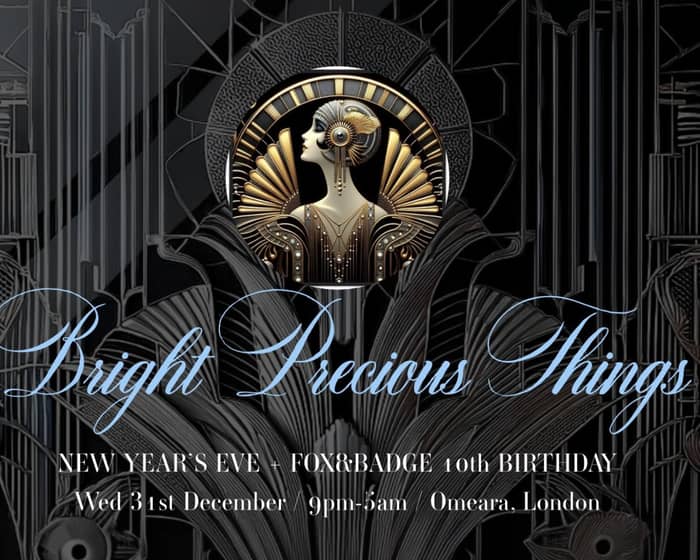Fox&Badge Bright Precious Things NYE tickets