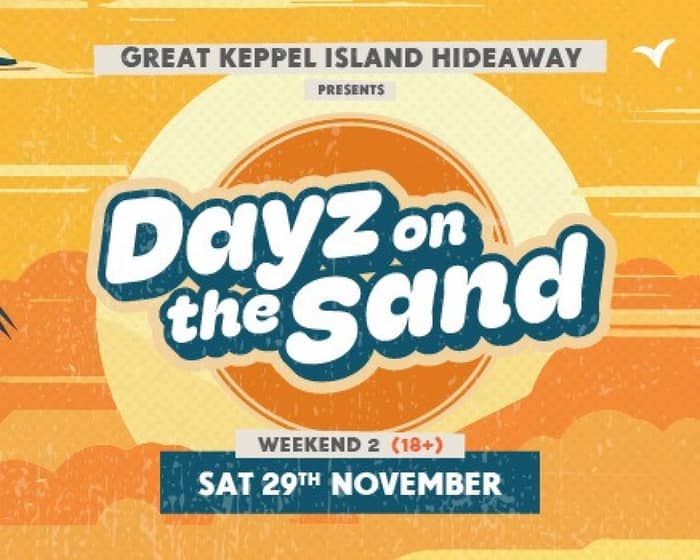 Dayz on the Sand - Weekend Two tickets