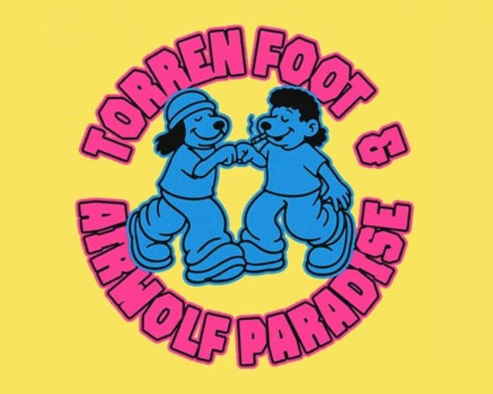 Torren Foot x Airwolf Paradise tickets
