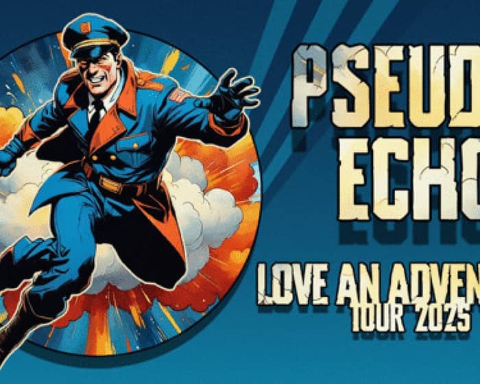 Pseudo Echo tickets