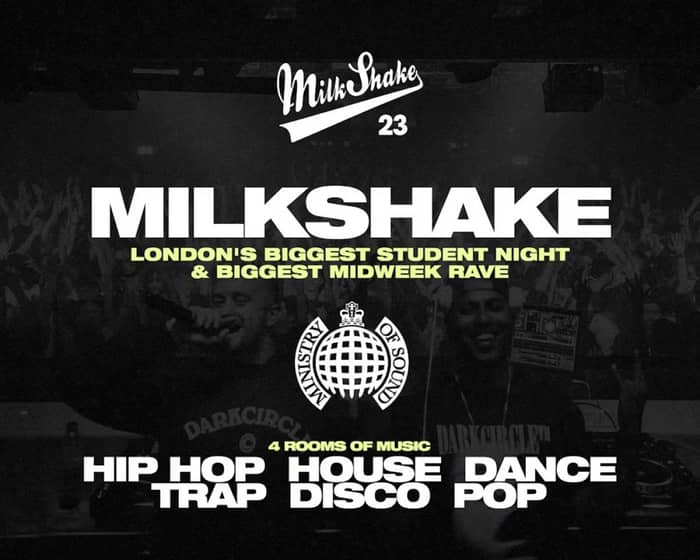 Milkshake | London's Biggest Student Night tickets