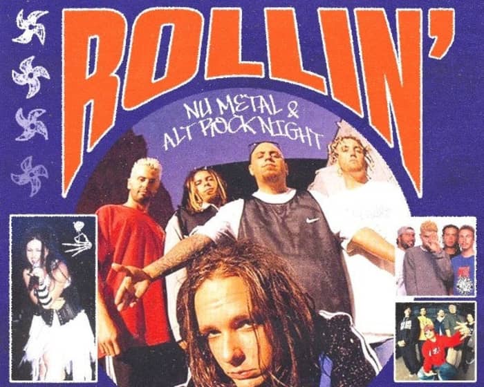 Rollin': Nu Metal & Alt Rock Night tickets