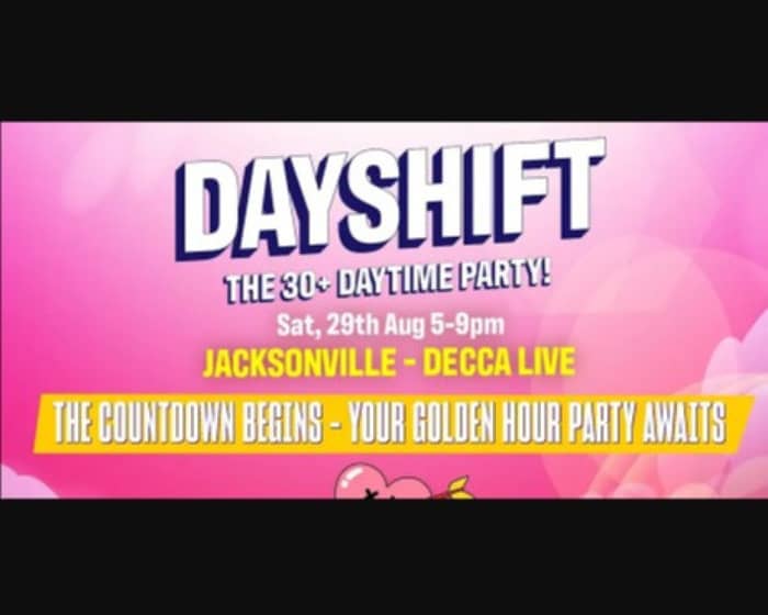 Dayshift tickets