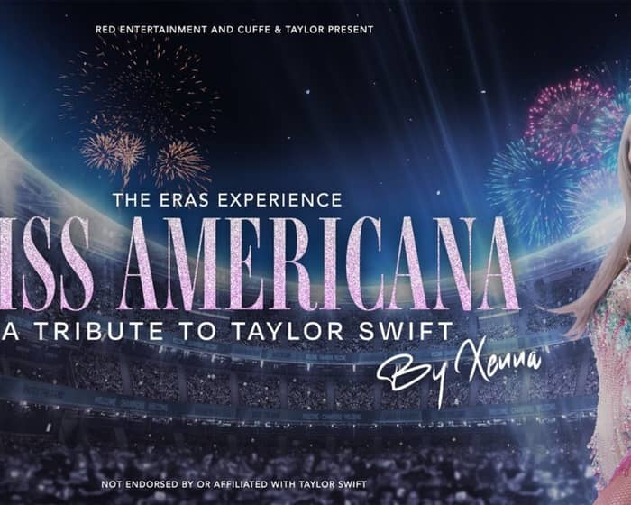 Miss Americana - A Tribute to Taylor Swift tickets