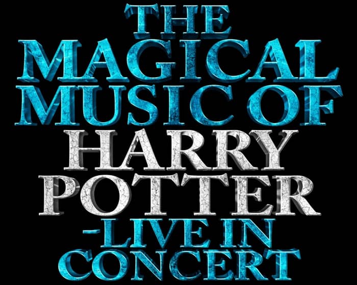 The Magical Music of Harry Potter - in Concert tickets