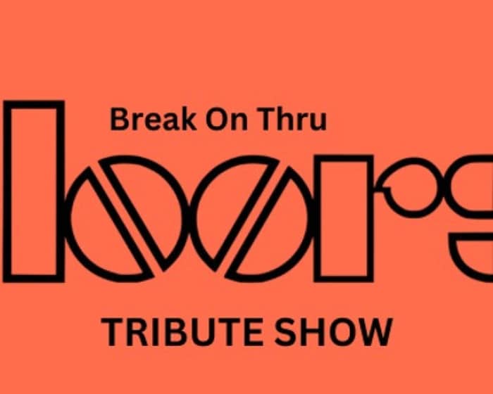The Doors Break On Thru Tribute tickets