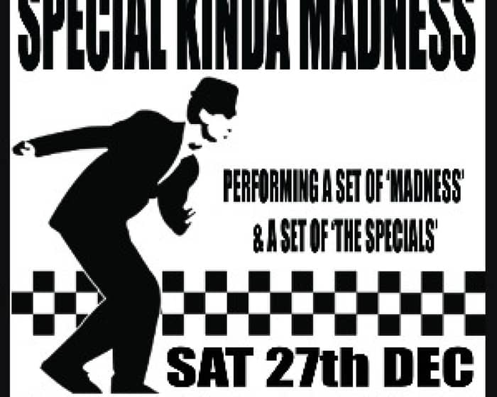 Special Kinda Madness tickets