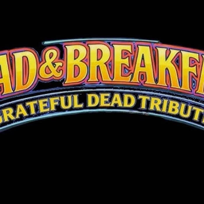 Dead and Breakfast (Grateful Dead Tribute) cover image