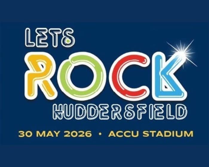 Let's Rock Huddersfield 2026 tickets