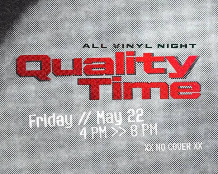 Quality Time tickets