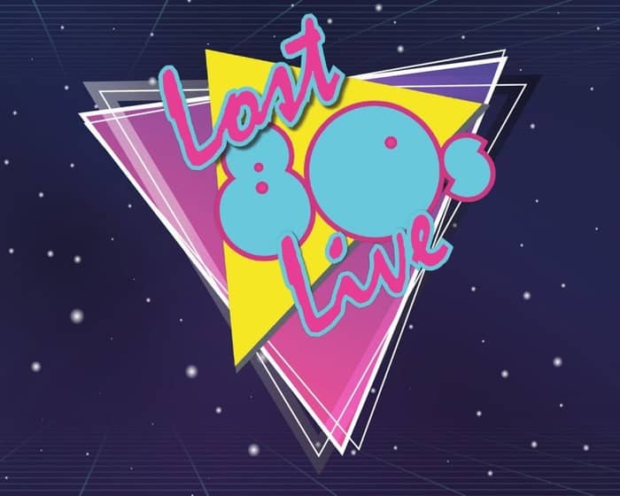 Lost 80’s Live tickets