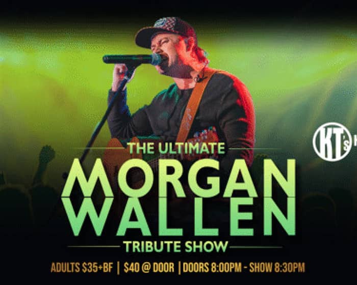 The Ultimate Morgan Wallen Tribute Show tickets