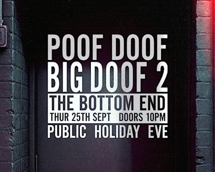 BIG DOOF 2 at The Bottom End tickets