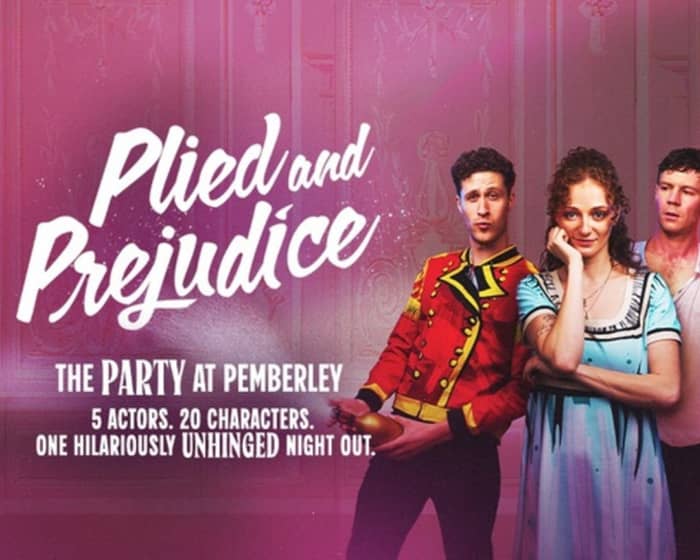 Plied And Prejudice tickets