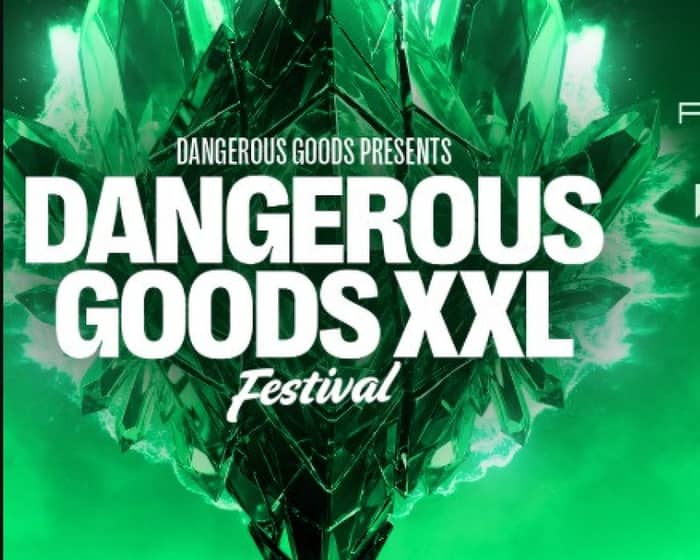 Dangerous Goods XXL Festival - Brisbane 2027 tickets