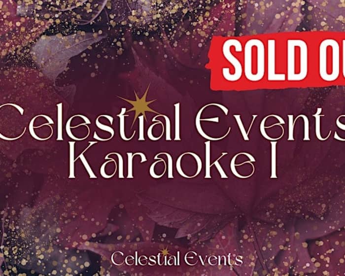Celestial Events Karaoke I tickets