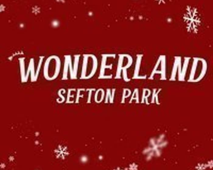 Wonderland Sefton Park tickets
