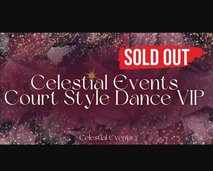 Celestial Events Meet & Greet Court Dance VIP Perth tickets