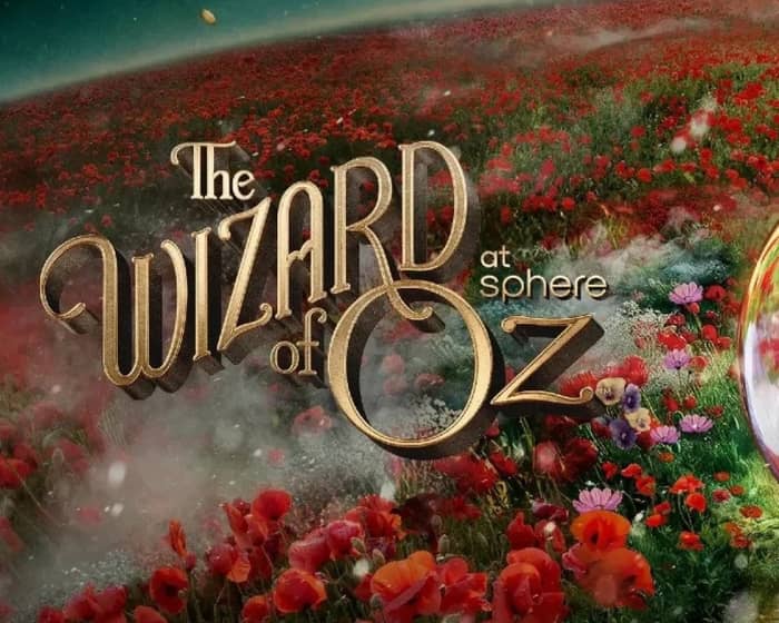 The Wizard of Oz at Sphere tickets