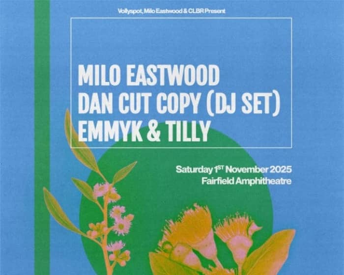 Milo Eastwood | Dan Cut Copy (Dj Set) | Emmyk & Tilly tickets