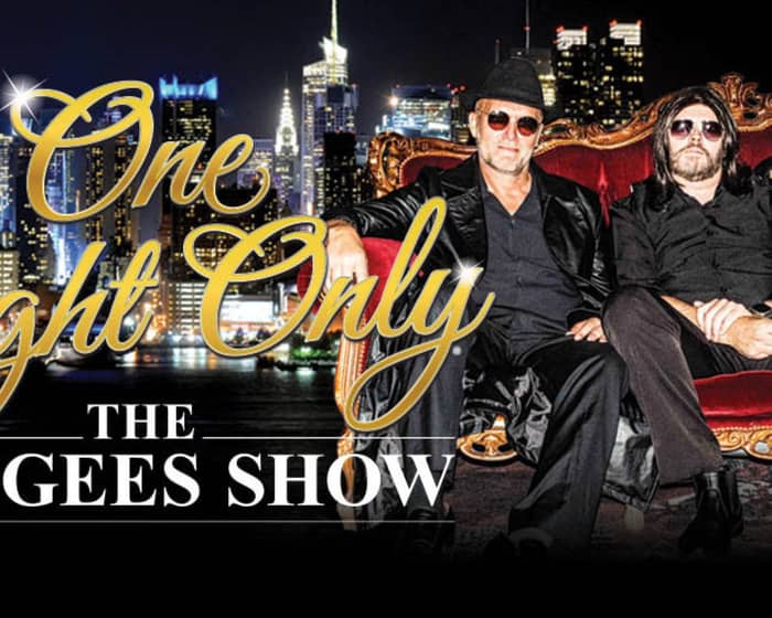The Bee Gees Show tickets