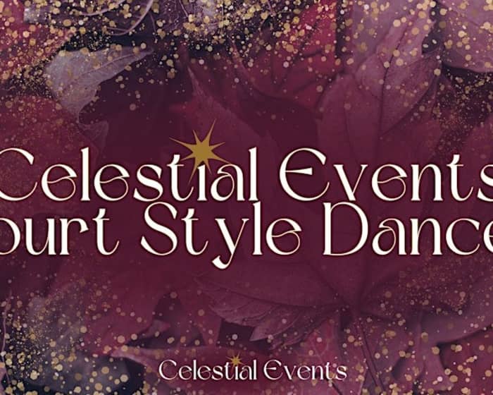 Celestial Events Meet & Greet Court Dance II tickets