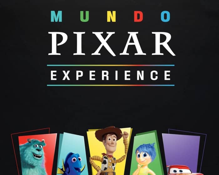 Mundo Pixar Experience tickets
