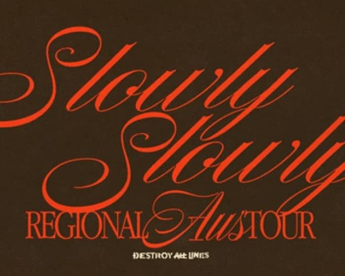 Slowly Slowly tickets