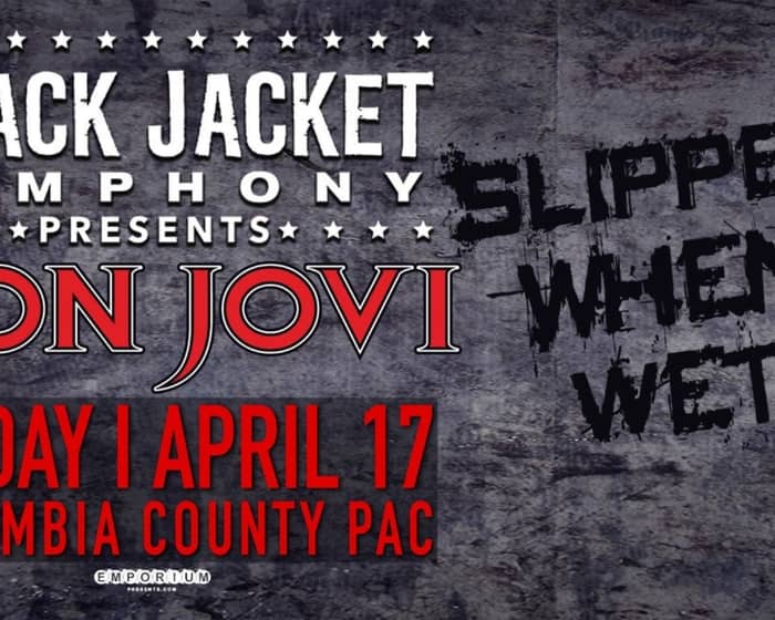 The Black Jacket Symphony Presents Bon Jovi's 'Slippery When Wet' tickets
