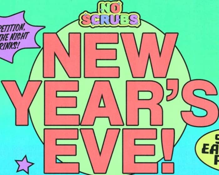 NO SCRUBS: NYE Party tickets