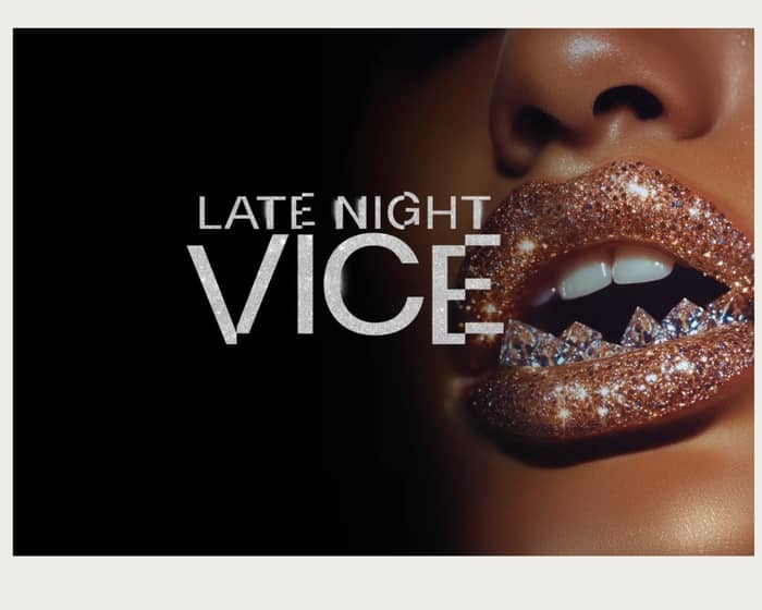 Late Night Vice tickets