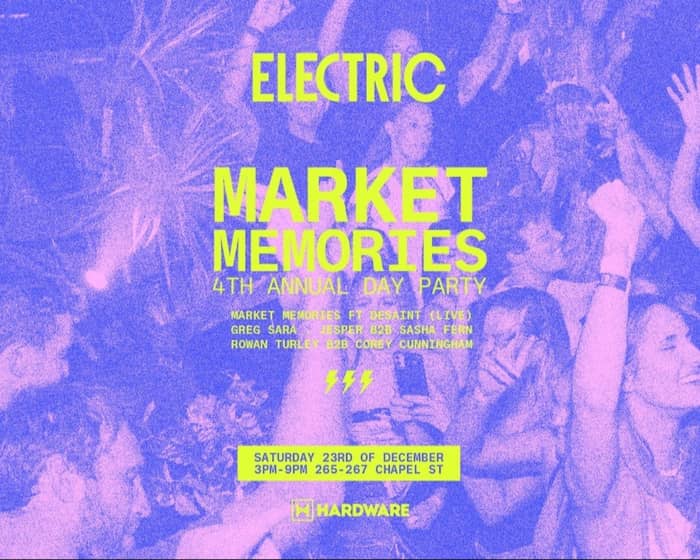 Market Memories - Electric Day Party tickets