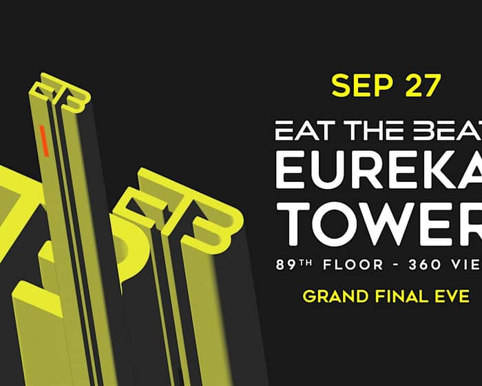 Eat The Beat : Eureka Tower tickets