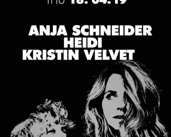 Thursdate with Anja Schneider, Heidi, Kristin Velvet tickets