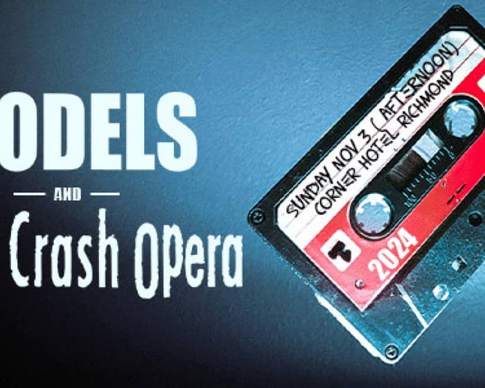 Models + Boom Crash Opera tickets