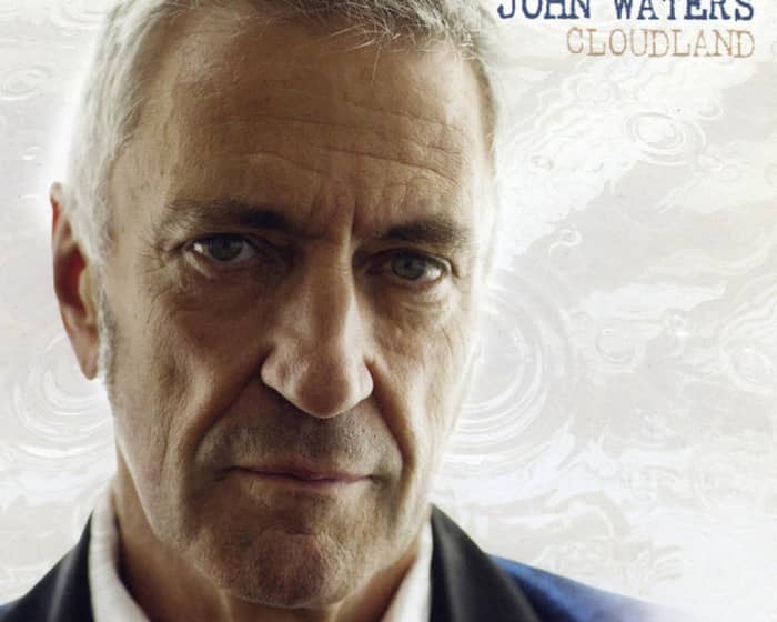 John Waters - Radio Luxembourg tickets