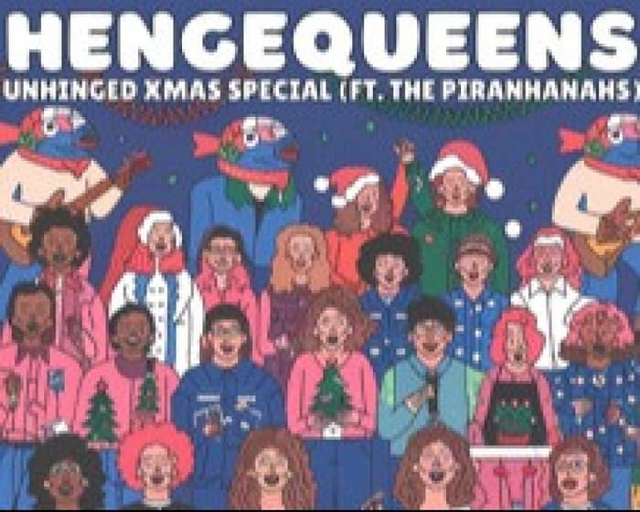 Hengequeens Unhinged Christmas Special tickets