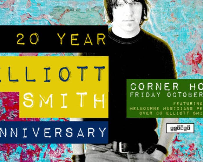 20 Year Elliott Smith Anniversary Show tickets