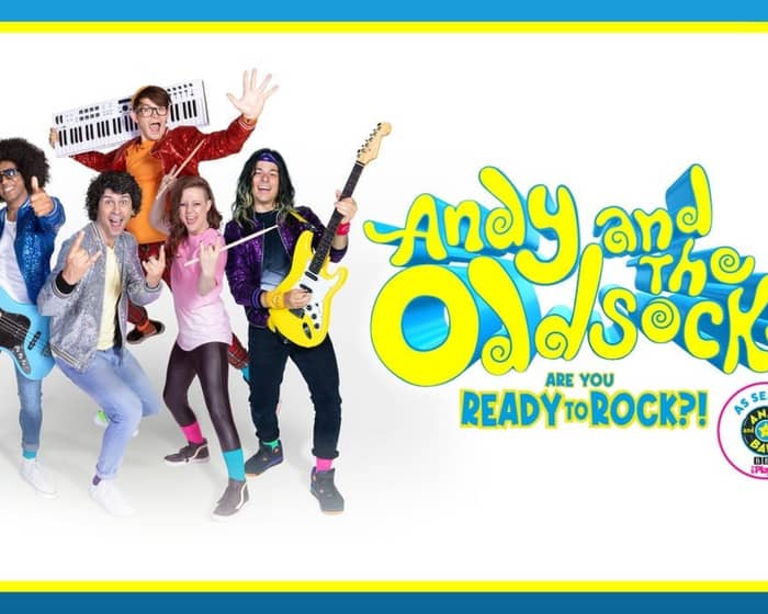 Andy and the Odd Socks: Are You Ready To Rock?! tickets
