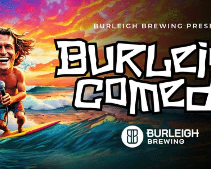 Burleigh Comedy tickets