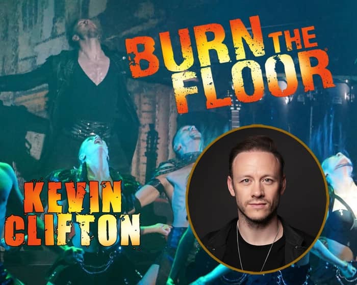 Burn the Floor - Kevin Clifton tickets