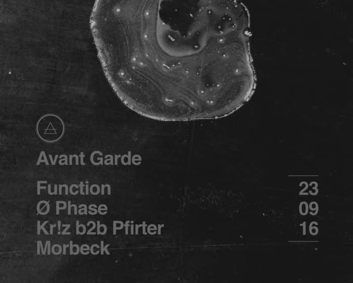 Avant Garde presents Raum with Function, Ø (Phase), Kr!z B2B Pfirter tickets