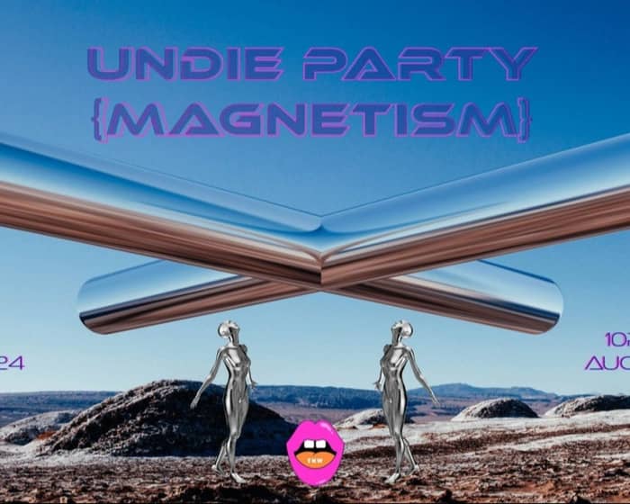 Undie Party {Magnetism} tickets