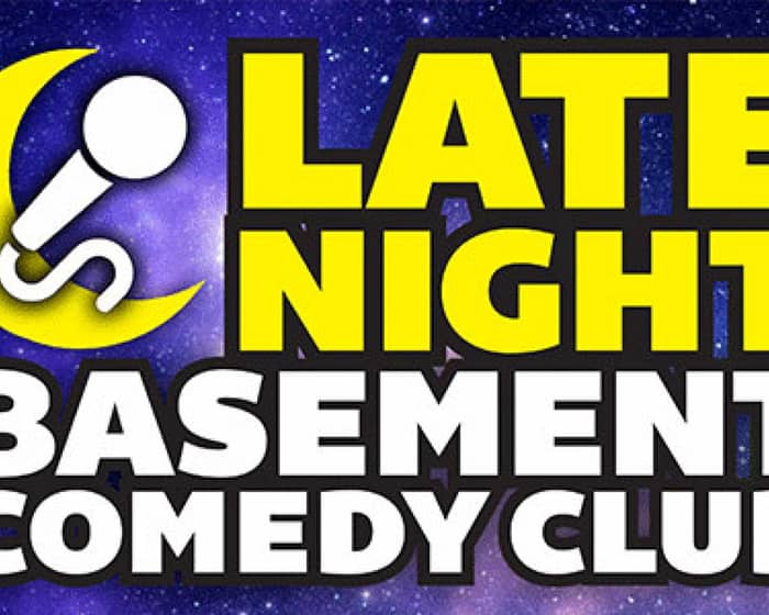 Late Night Basement Comedy Club tickets