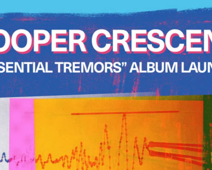Hooper Crescent - Essential Tremors tickets
