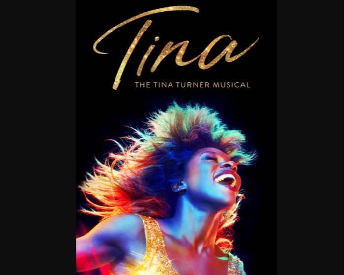 TINA - The Tina Turner Musical tickets